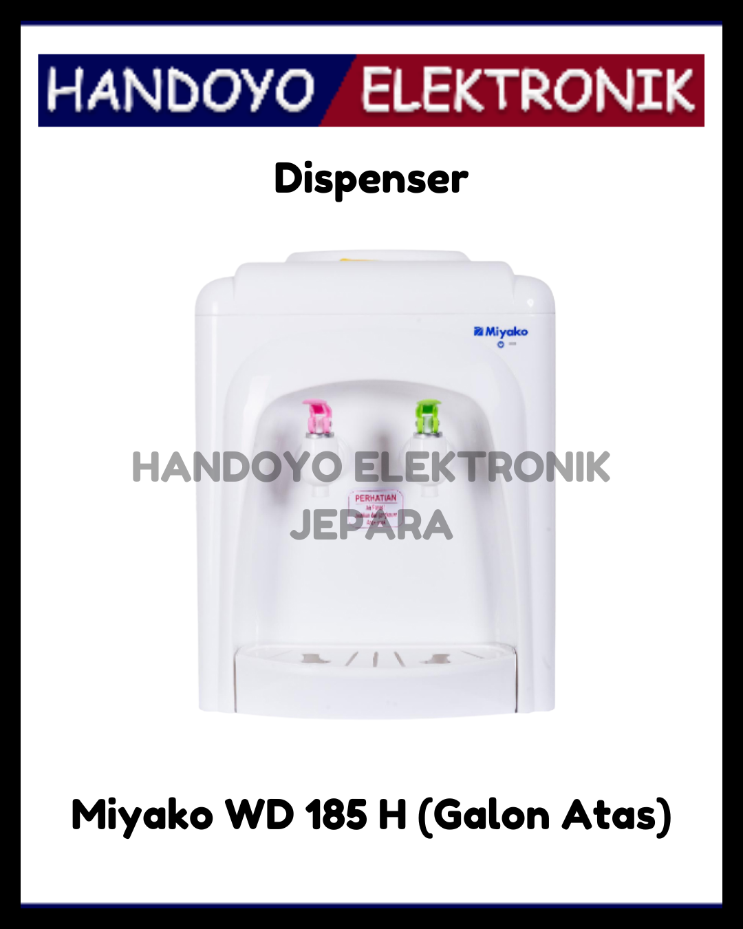 Dispenser Miyako WD 185 H (Galon Atas)