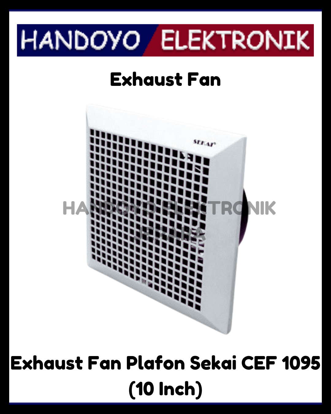 Exhaust Fan Plafon Sekai CEF 1095 (10 Inch)